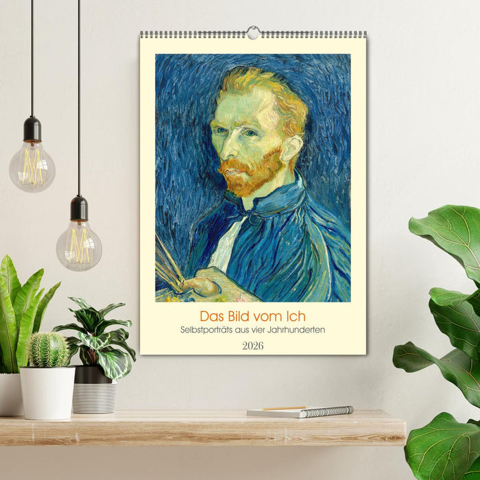 Das Bild vom Ich - Selbstporträts aus vier Jahrhunderten (CALVENDO Wandkalender 2026)