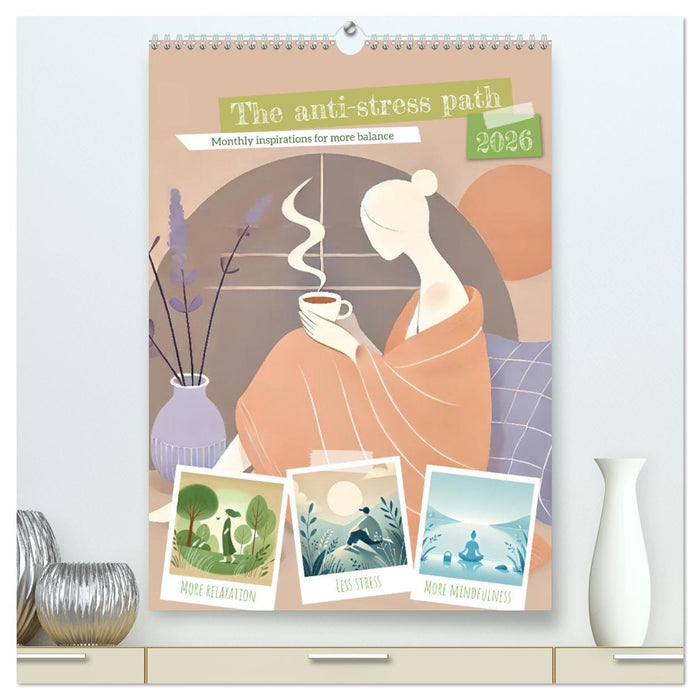 The anti-stress path - Monthly inspirations for more balance (CALVENDO Premium-Calendar 2026)