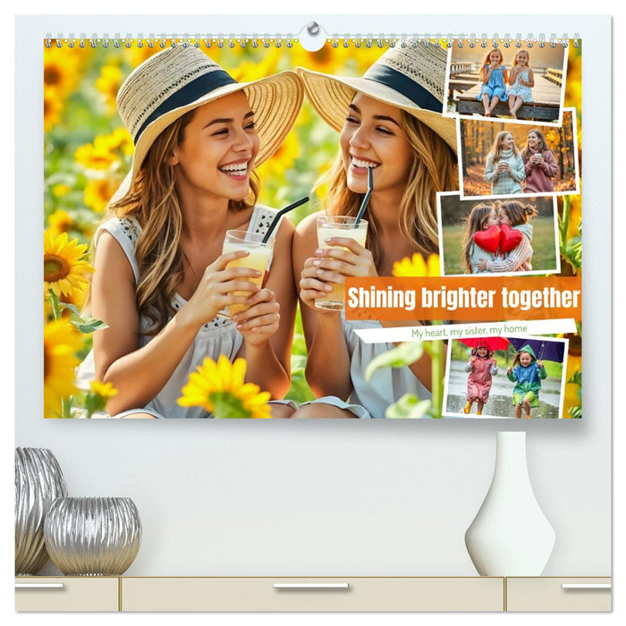 Shining brighter together - My heart, my sister, my home (CALVENDO Premium-Calendar 2026)