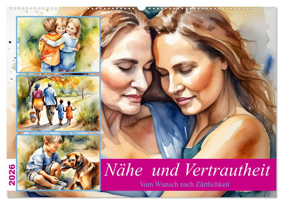 Nähe und Vertrautheit . Vom Wunsch nach Zärtlichkeit (CALVENDO Wandkalender 2026)