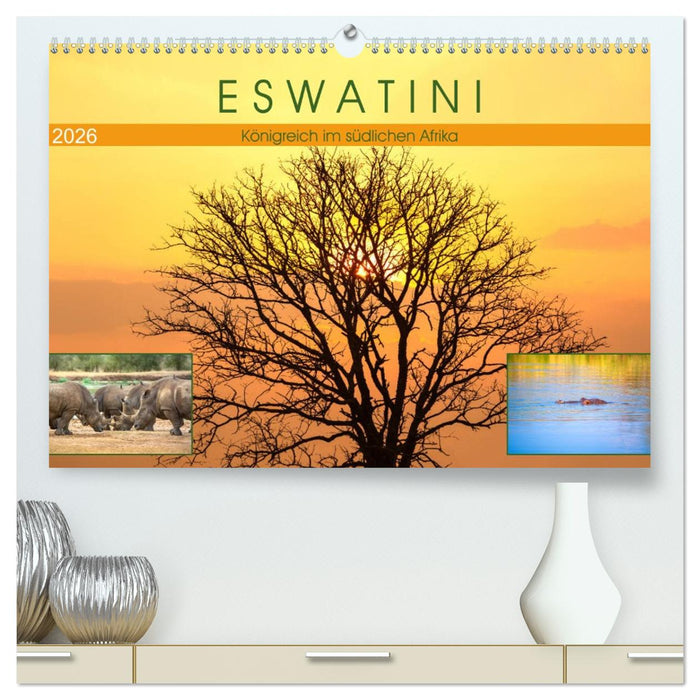 Eswatini - Königreich im südlichen Afrika (CALVENDO Premium Wandkalender 2026)