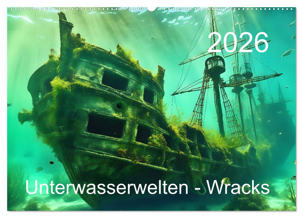 Unterwasserwelt der Wracks 2026 (CALVENDO Wandkalender 2026)