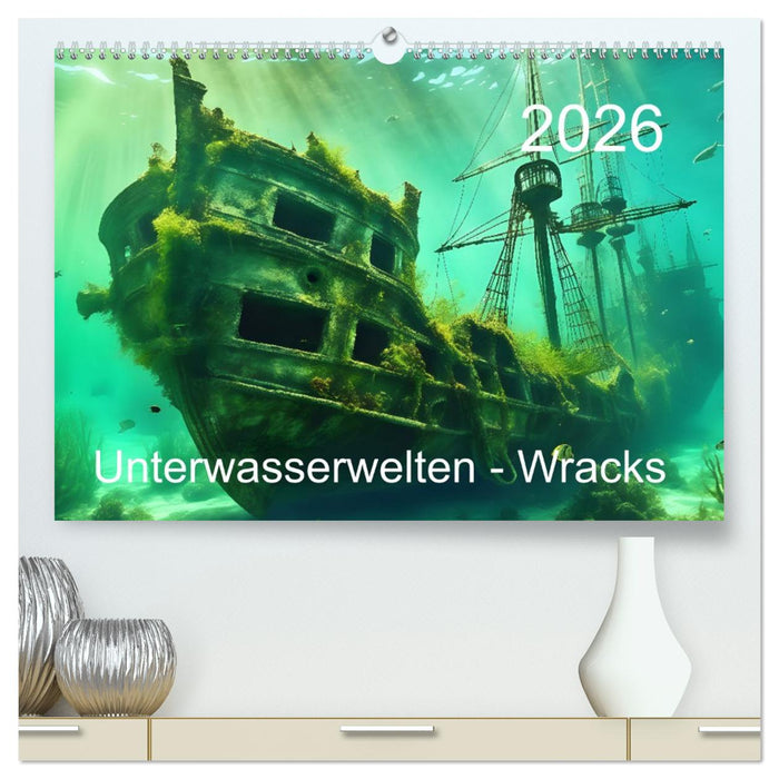 Unterwasserwelt der Wracks 2026 (CALVENDO Premium Wandkalender 2026)
