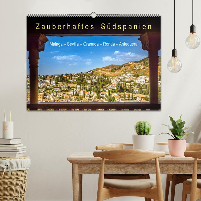 Zauberhaftes Südspanien: Malaga - Sevilla - Granada - Ronda - Antequera (CALVENDO Wandkalender 2026)