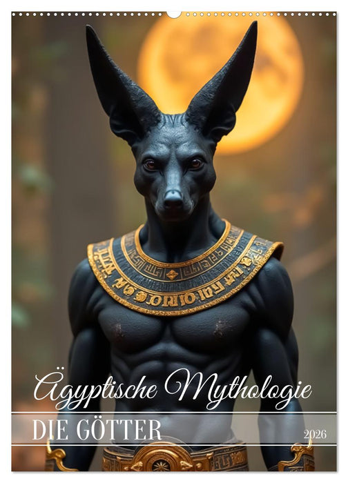 Ägyptische Mythologie - Götter, Helden und Monster (CALVENDO Wandkalender 2026)