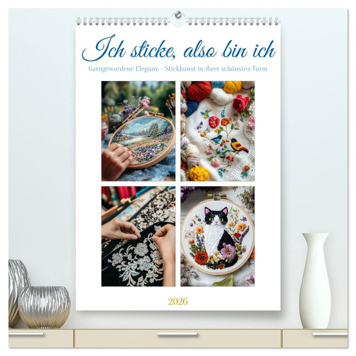 Ich sticke, also bin ich (CALVENDO Premium Wandkalender 2026)