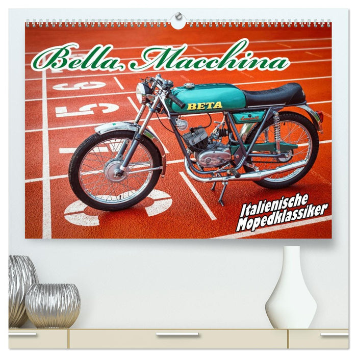 Bella Macchina (CALVENDO Premium Wandkalender 2026)