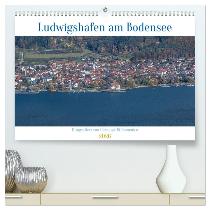 Ludwigshafen am Bodensee (CALVENDO Premium Wandkalender 2026)
