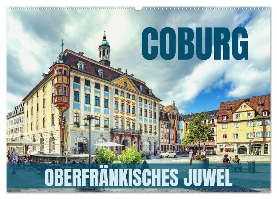 Coburg - oberfränkisches Juwel (CALVENDO Wandkalender 2026)