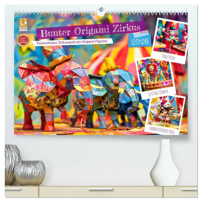 Bunter Origami Zirkus - Farbenfroher Zirkusspaß mit Origami-Figuren (CALVENDO Premium Wandkalender 2026)