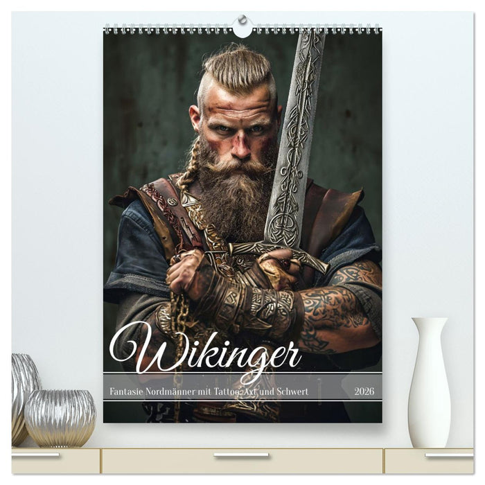 Wikinger - Fantasie Nordmänner mit Tattoo, Axt und Schwert (CALVENDO Premium Wandkalender 2026)