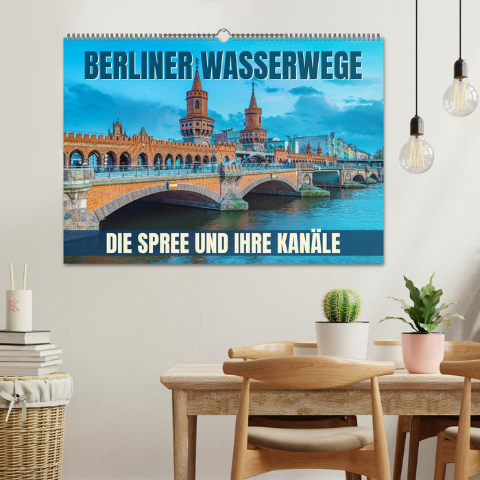 Berliner Wasserwege – Die Spree und ihre Kanäle (CALVENDO Wandkalender 2026)