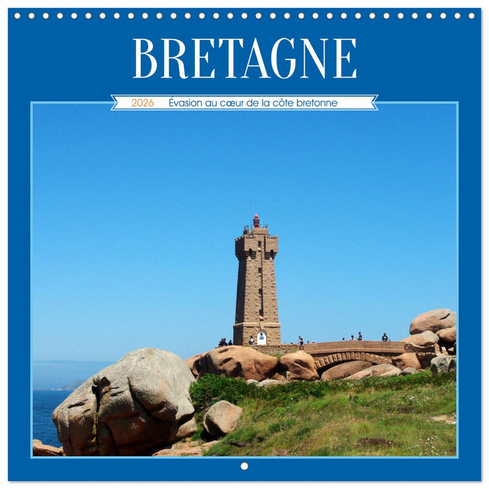 BRETAGNE - Évasion au cœur de la côte bretonne (CALVENDO Calendrier mensuel 2026)