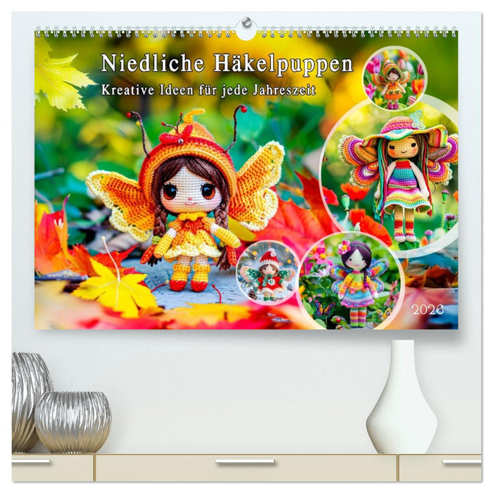 Niedliche Häkelpuppen - Kreative Ideen für jede Jahreszeit (CALVENDO Premium Wandkalender 2026)