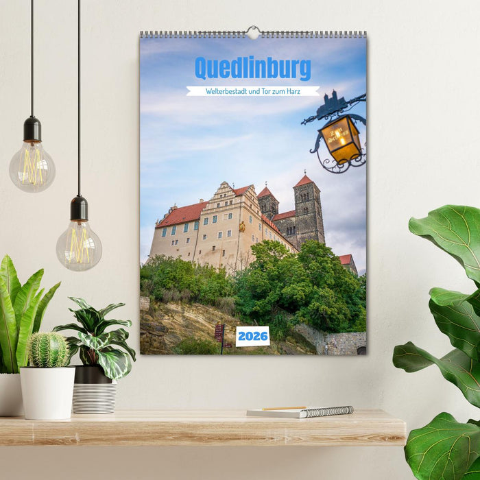 Quedlinburg - Welterbestadt und Tor zum Harz (CALVENDO Wandkalender 2026)