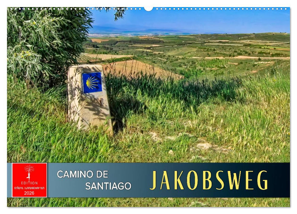 Camino de Santiago - Jakobsweg (CALVENDO Wandkalender 2026)