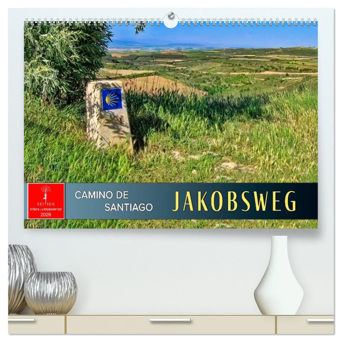 Camino de Santiago - Jakobsweg (CALVENDO Premium Wandkalender 2026)