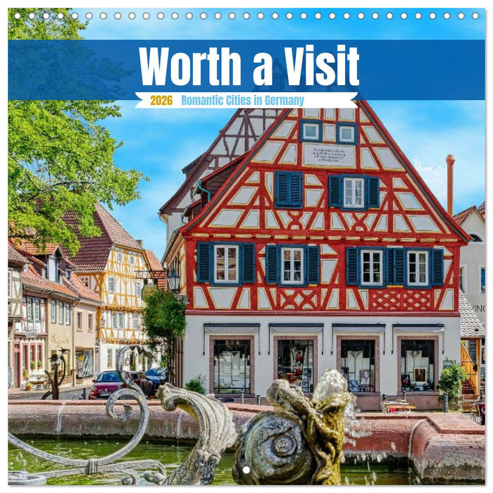 Worth a Visit - Romantic Cities in Germany (CALVENDO Monthly Calendar 2026)