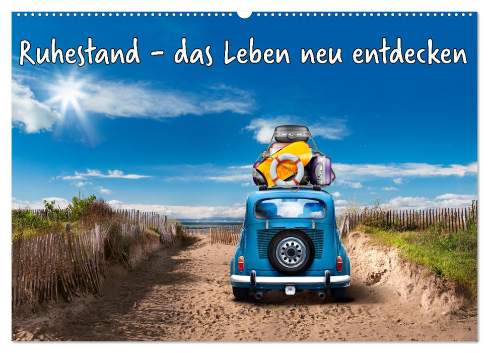Ruhestand - das Leben neu entdecken (CALVENDO Wandkalender 2026)