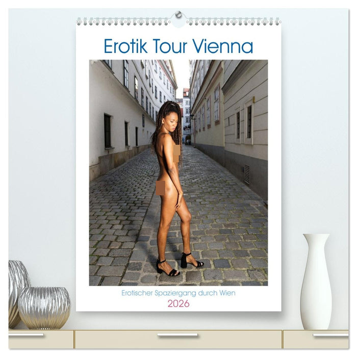 Erotik Tour Vienna (CALVENDO Premium Wandkalender 2026)