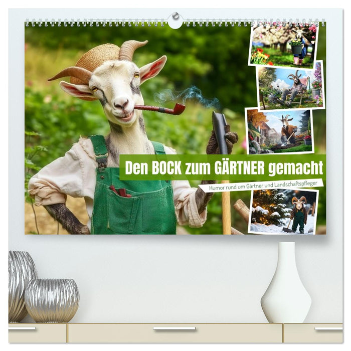Den Bock zum Gärtner gemacht (CALVENDO Premium Wandkalender 2026)