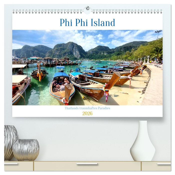 Phi Phi Island – Thailands traumhaftes Paradies (CALVENDO Premium Wandkalender 2026)