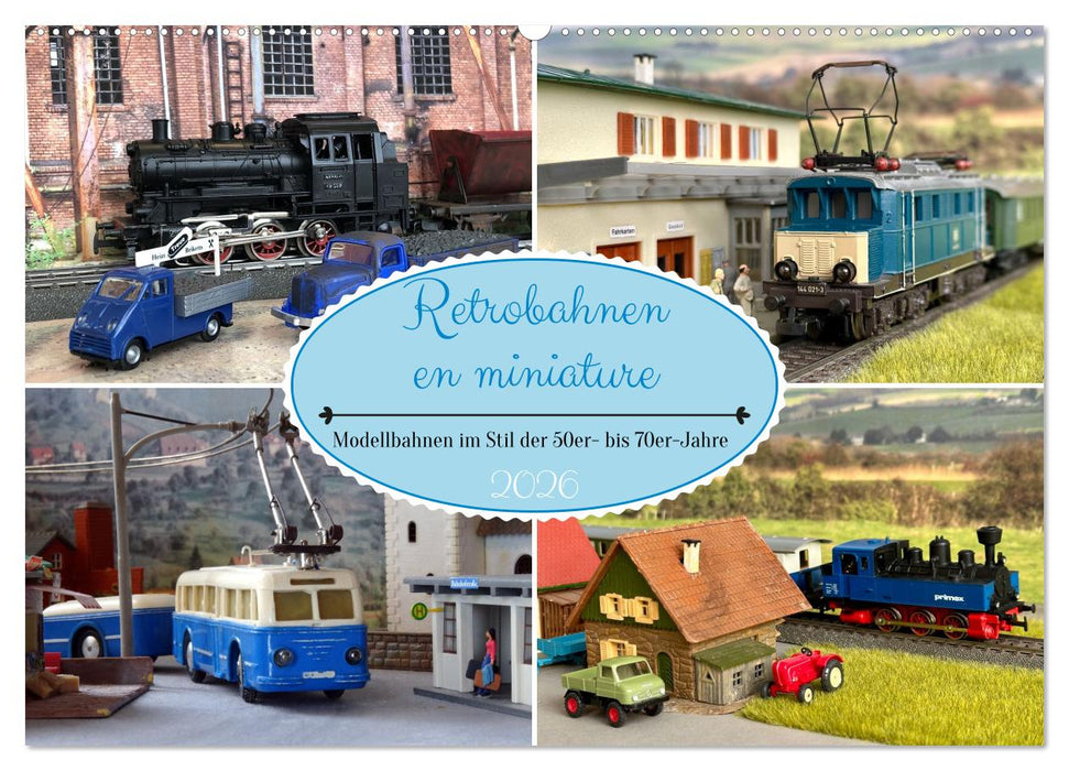 Retrobahnen en miniature (CALVENDO Wandkalender 2026)