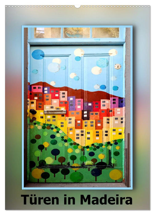 Türen in Madeira (CALVENDO Wandkalender 2026)