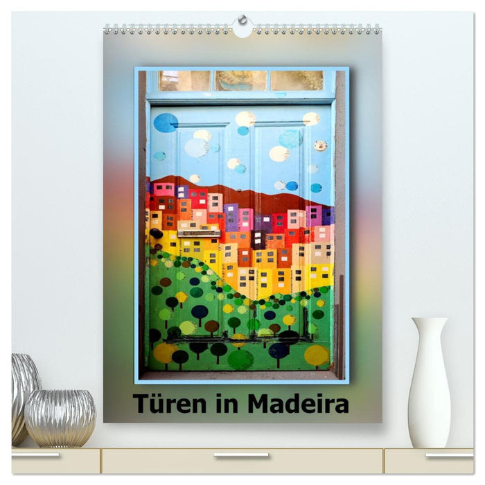 Türen in Madeira (CALVENDO Premium Wandkalender 2026)