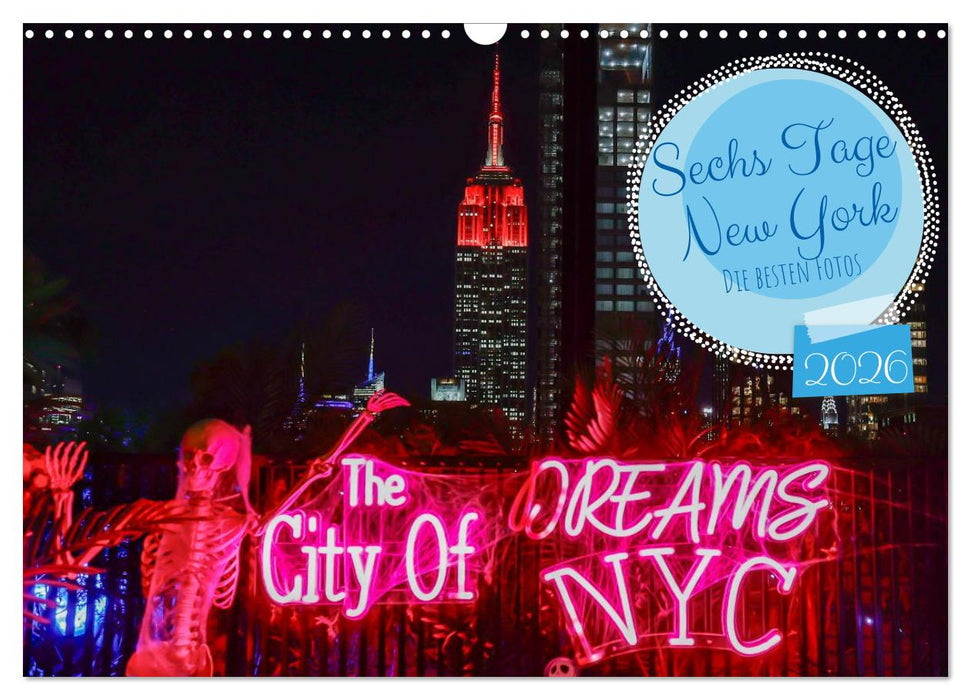 Sechs Tage New York (CALVENDO Wandkalender 2026)