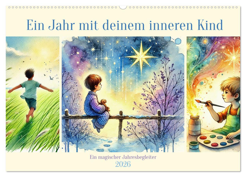 Ein Jahr mit deinem inneren Kind - Ein magischer Jahresbegleiter (CALVENDO Wandkalender 2026)