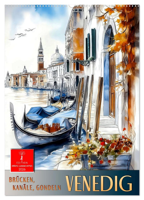 Venedig - Brücken, Kanäle, Gondeln (CALVENDO Wandkalender 2026)