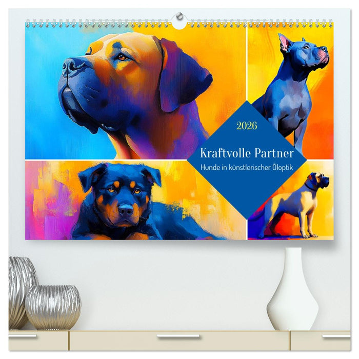 Kraftvolle Partner. Hunde in künstlerischer Öloptik (CALVENDO Premium Wandkalender 2026)