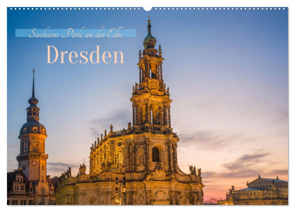 Dresden - Sachsens Perle an der Elbe (CALVENDO Wandkalender 2026)