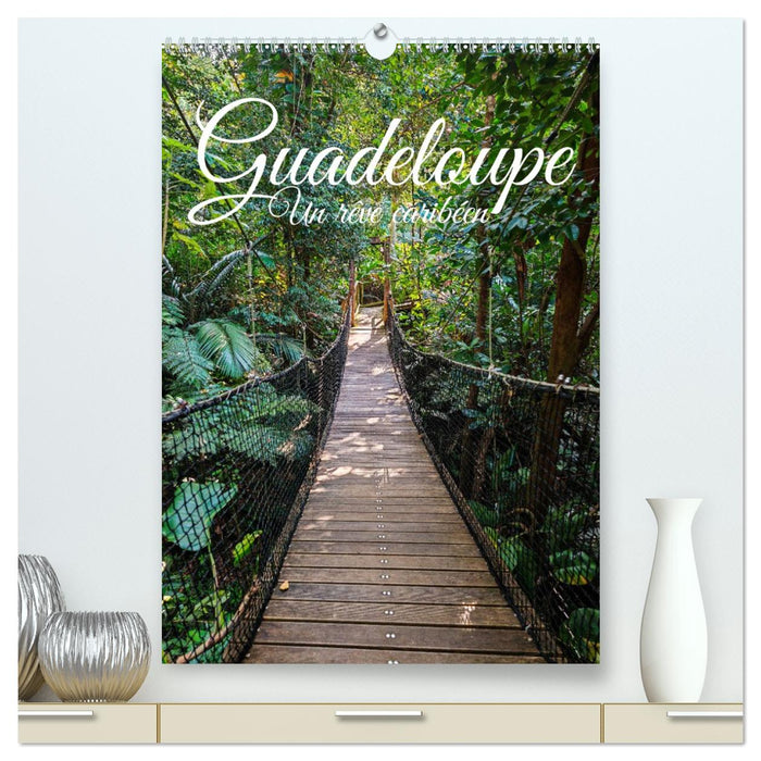 Guadeloupe - Un rêve caribéen (CALVENDO Calendrier supérieur 2026)