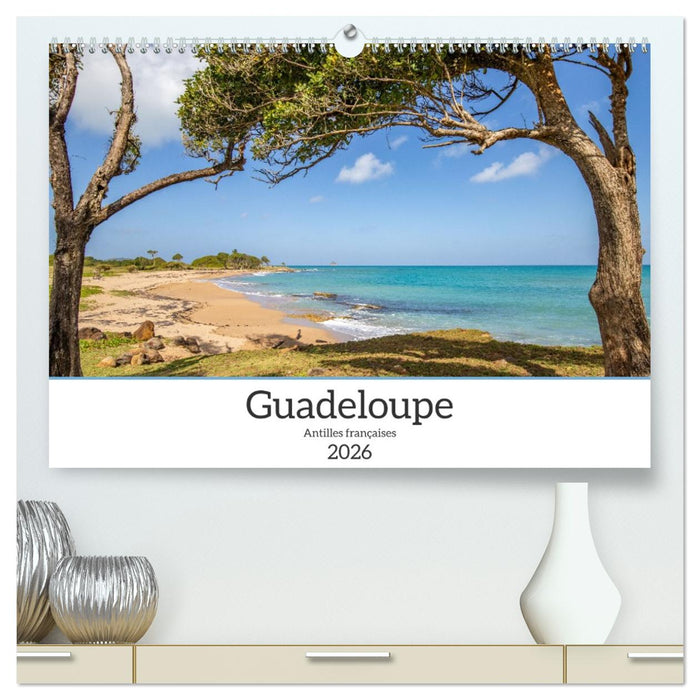 Guadeloupe - Antilles françaises (CALVENDO Calendrier supérieur 2026)