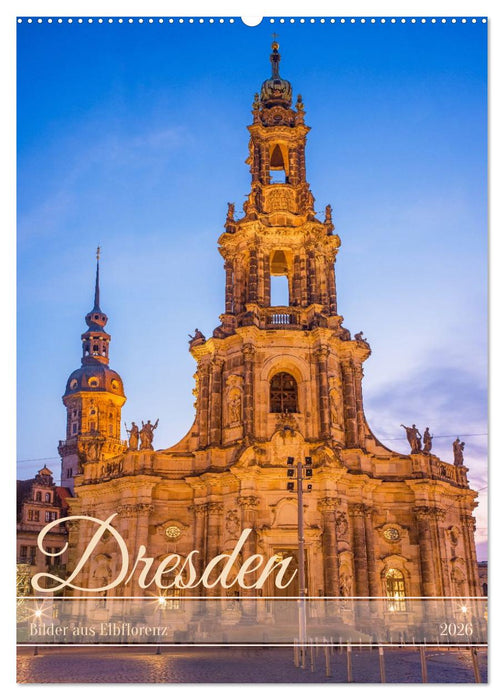 Dresden - Bilder aus Elbflorenz (CALVENDO Wandkalender 2026)