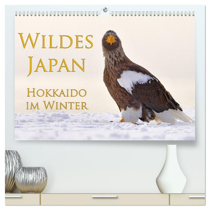 Wildes Japan - Hokkaido im Winter (CALVENDO Premium Wandkalender 2026)