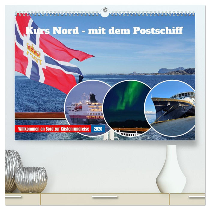 Kurs Nord - mit dem Postschiff (CALVENDO Premium Wandkalender 2026)