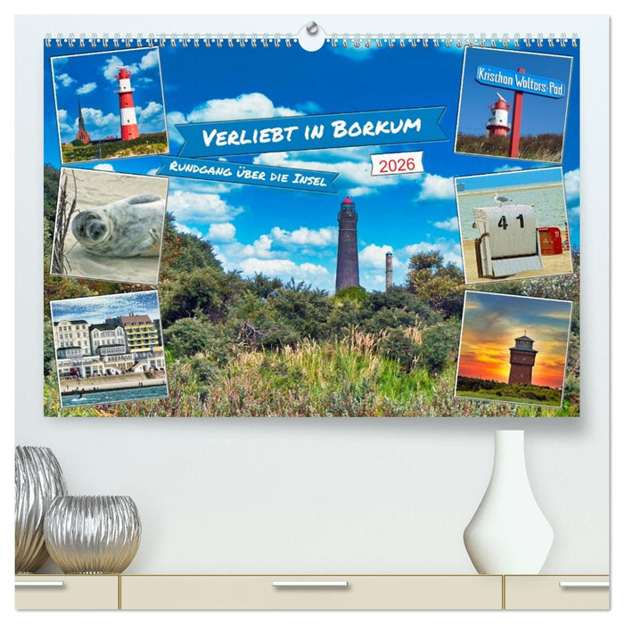 Verliebt in Borkum (CALVENDO Premium Wandkalender 2026)