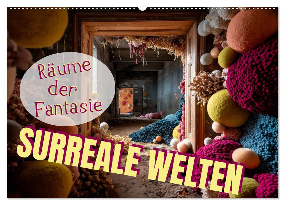 Surreale Welten. Räume der Fantasie (CALVENDO Wandkalender 2026)