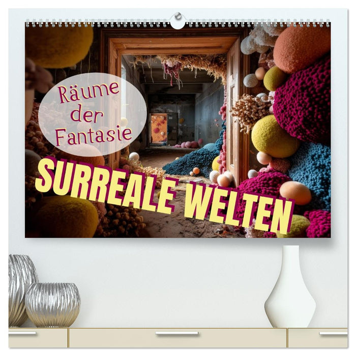 Surreale Welten. Räume der Fantasie (CALVENDO Premium Wandkalender 2026)