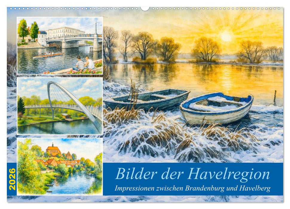 Bilder der Havelregion - Impressionen zwischen Brandenburg und Havelberg (CALVENDO Wandkalender 2026)