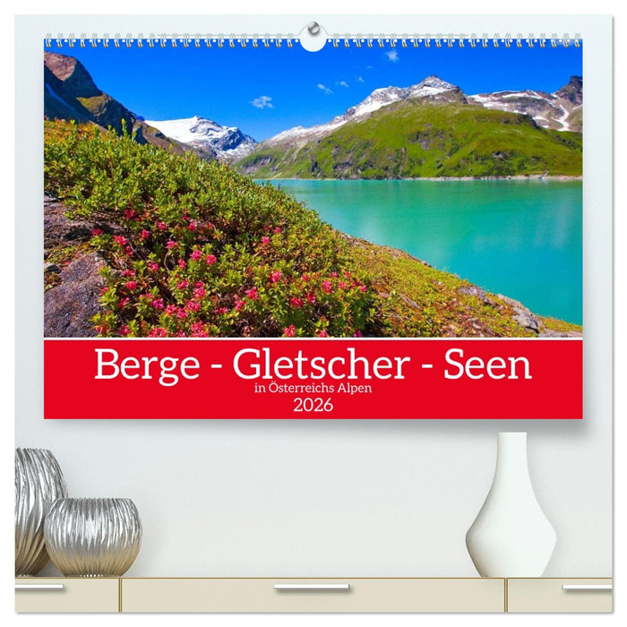 Berge - Gletscher - Seen (CALVENDO Premium Wandkalender 2026)