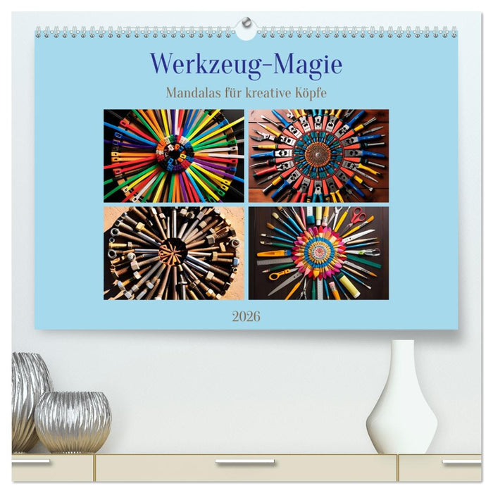 Werkzeug-Magie (CALVENDO Premium Wandkalender 2026)