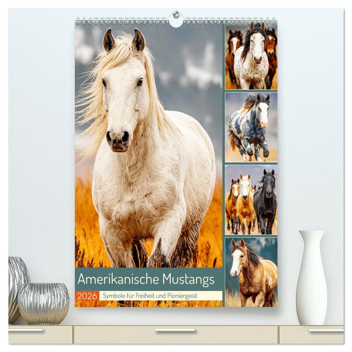 Amerikanische Mustangs. Symbole für Freiheit und Pioniergeis (CALVENDO Premium Wandkalender 2026)