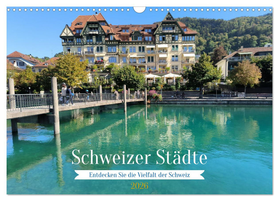 Schweizer Städte (CALVENDO Wandkalender 2026)
