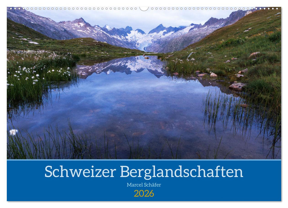 Schweizer Berglandschaften (CALVENDO Wandkalender 2026)