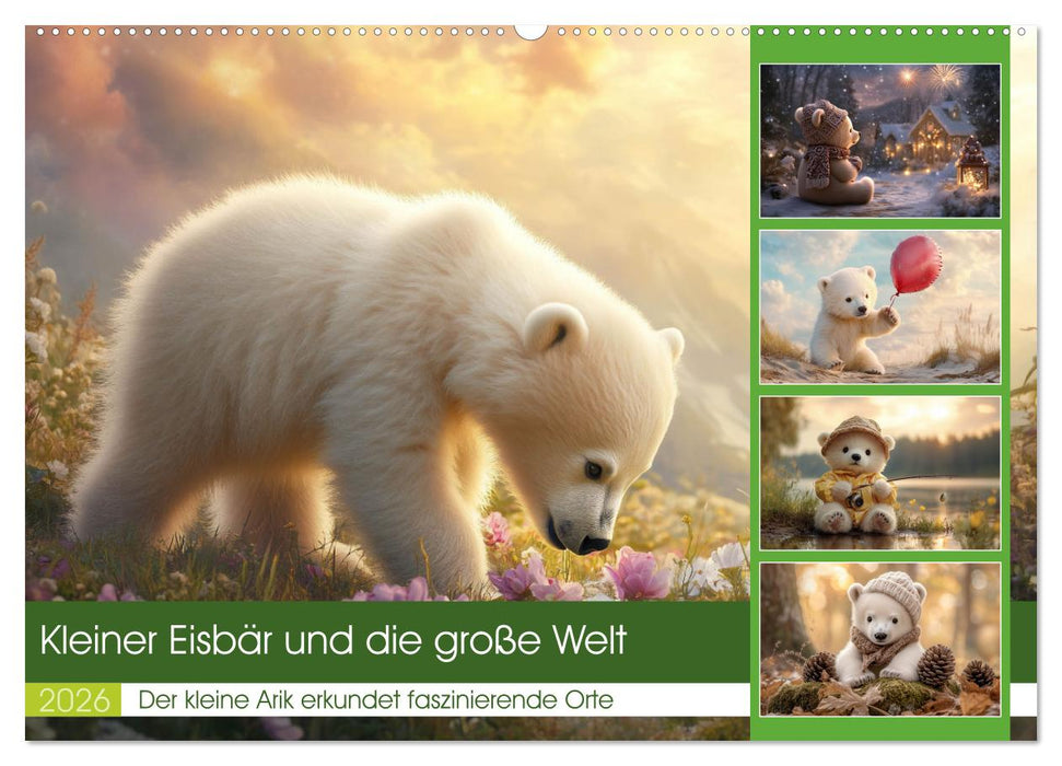 Kleiner Eisbär und die große Welt (CALVENDO Wandkalender 2026)