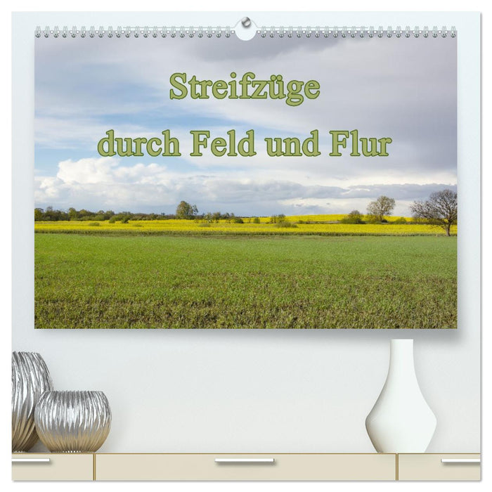 Streifzüge durch Feld und Flur (CALVENDO Premium Wandkalender 2026)